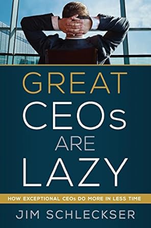 great ceos are lazy