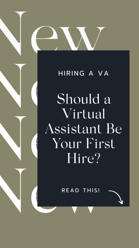 should a virtual assistant be your first hire?