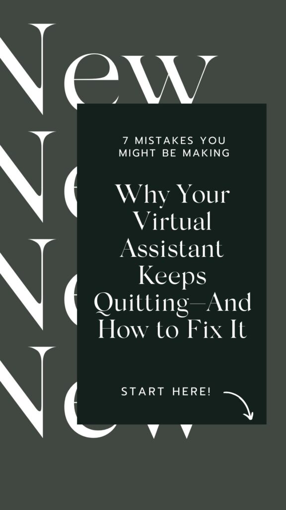 mistakes you're making with your virtual assistant which is why they keep quitting