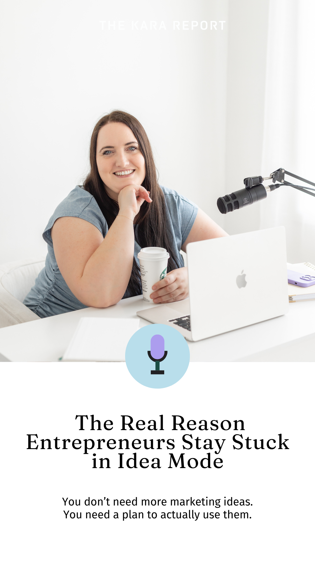 Entrepreneur smiling beside a podcast microphone and laptop with text about marketing ideas and why entrepreneurs stay stuck in idea mode without a clear plan.